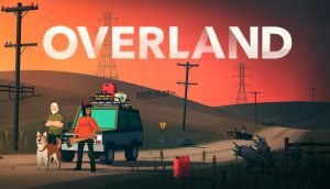 Overland Crack PC Game Free Download
