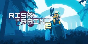 Risk of Rain 2 Crack PC Game Free Download