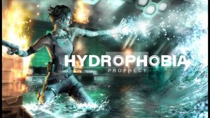 Hydrophobia Prophecy Crack Torrent Free Download