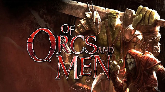 Of Orcs and Men Crack PC Game Free Download